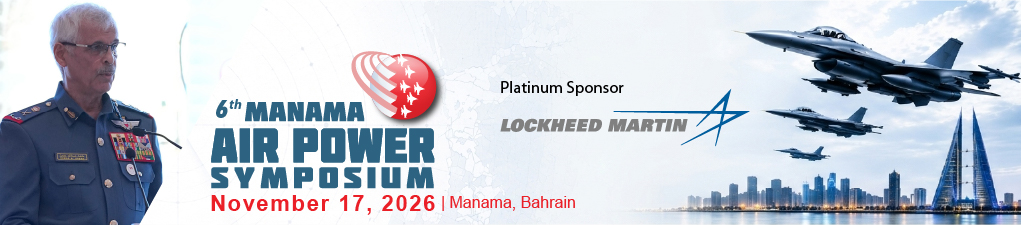 The 6th Manama Air Power Symposium (MAPS 2026)